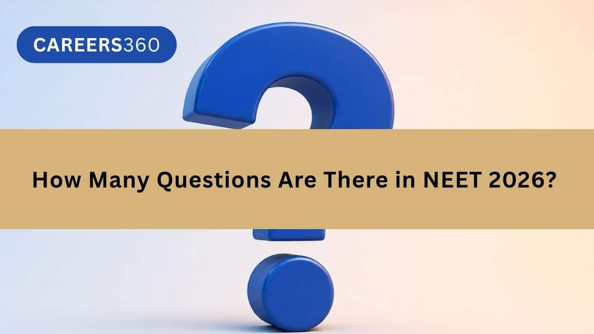 How Many Questions are there in NEET 2026 Question Paper?